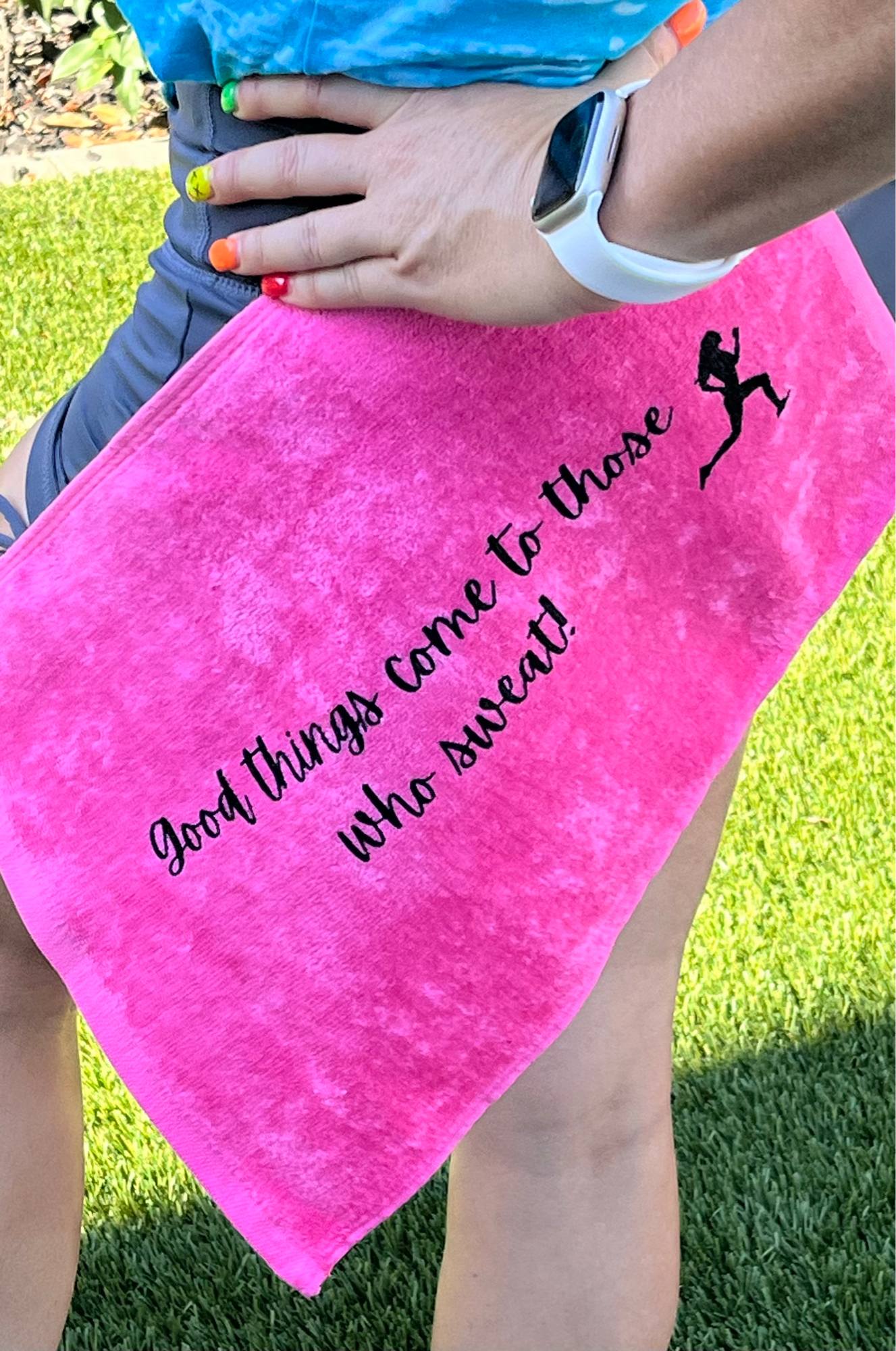 Good things come to those who sweat rally towel