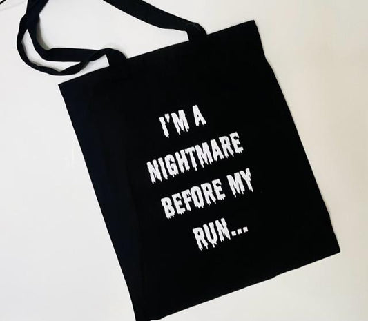 Im a nightmare before my run cotton tote